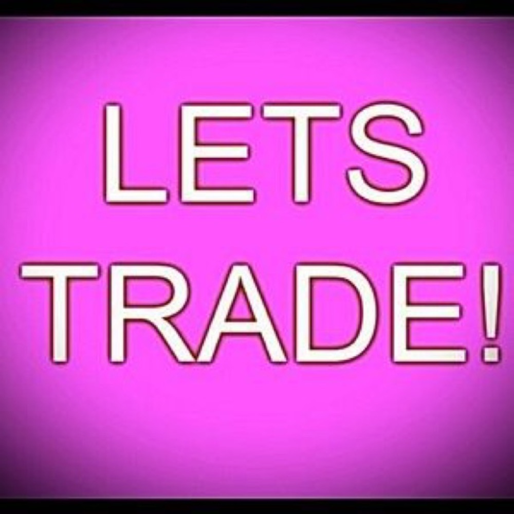 Open to trades!!